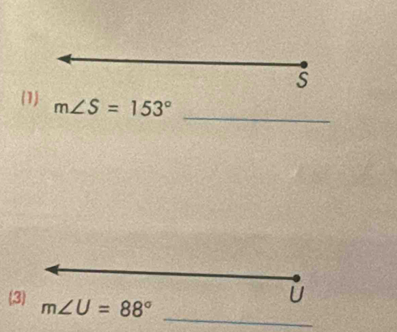 S
_ 
(1) m∠ S=153°
_ 
(3 m∠ U=88°
U