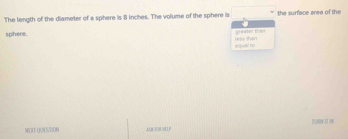 Solved: The length of the diameter of a sphere is 8 inches. The volume ...