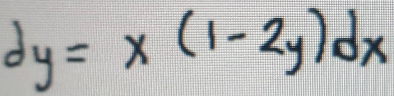 dy=x(1-2y)dx