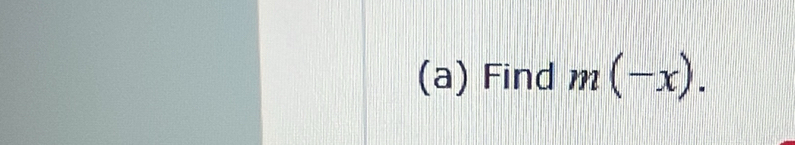 Find m(-x).