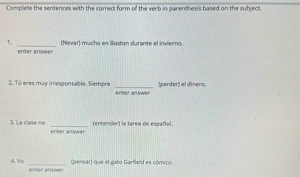 Solved: Complete the sentences with the correct form of the verb in ...