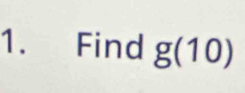 Find g(10)