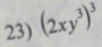 (2xy^3)^3