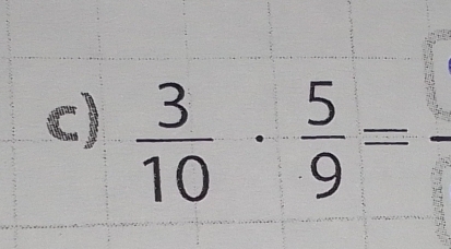  3/10 ·  5/9 =