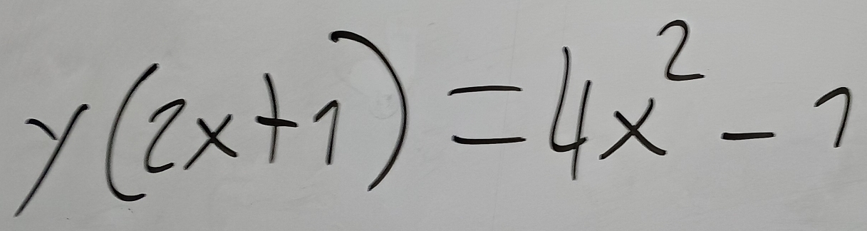 y(2x+1)=4x^2-1