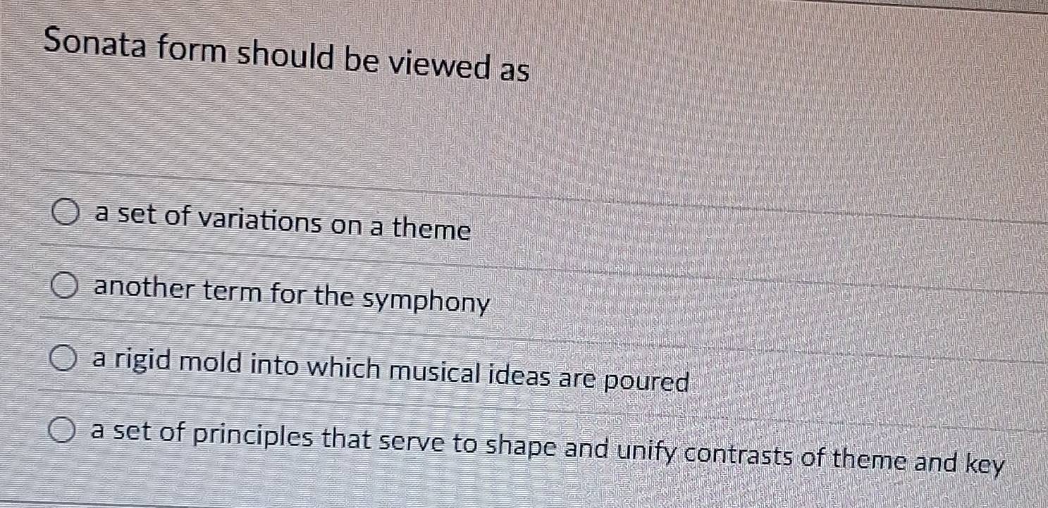 Solved: Sonata form should be viewed as a set of variations on a theme ...