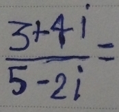  (3+4i)/5-2i =