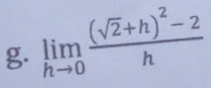 limlimits _hto 0frac (sqrt(2)+h)^2-2h