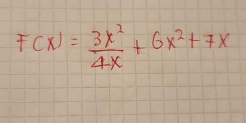 F(x)= 3x^2/4x +6x^2+7x