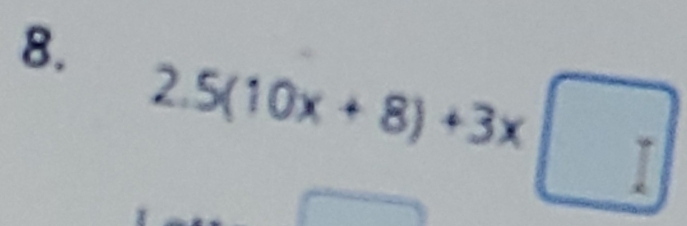 2.5(10x+8)+3x□