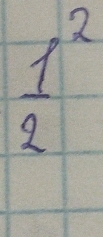 frac (1^(2)^2)