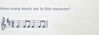 How many beats are in this measure?