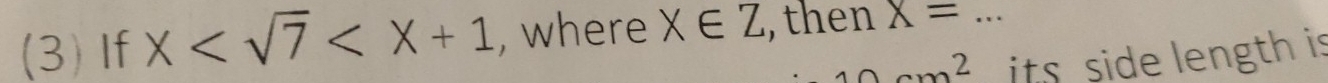 (3) If x , where X∈ Z , then X= _ 
2 its side length is