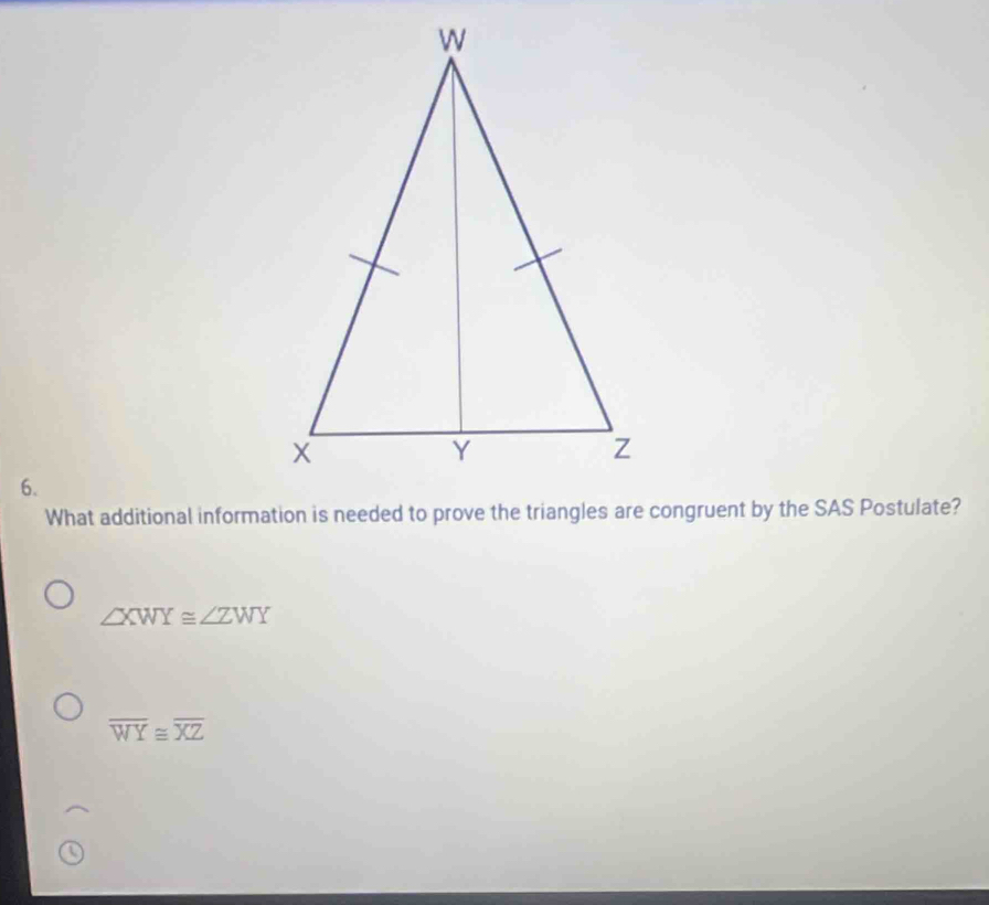 ∠ XWY≌ ∠ ZWY
overline WY≌ overline XZ