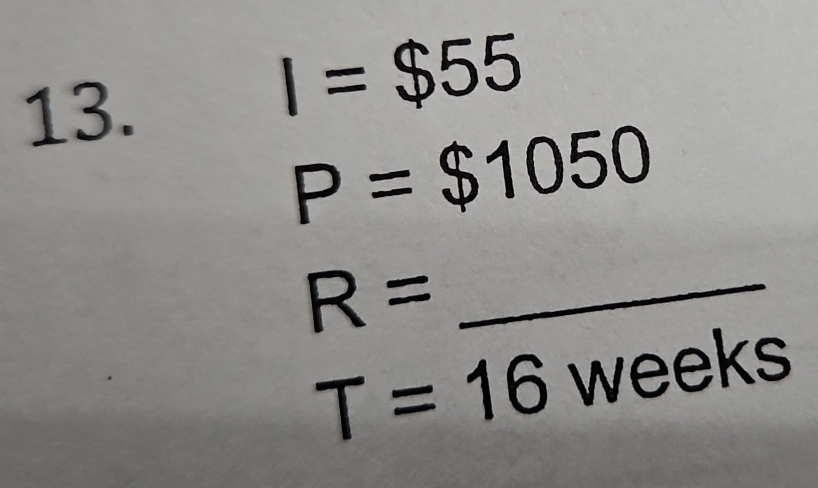 I=$55
P=$1050
R= _
T=16 we eks