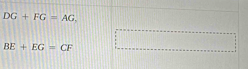 DG+FG=AG,
BE+EG=CF
□ □