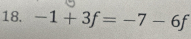 -1+3f=-7-6f