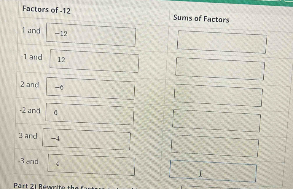 Factors 
Part 2) Rewrite the