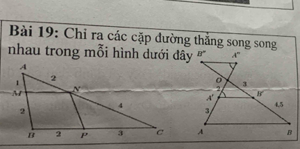 Chỉ ra các cặp đường thắng song song
nhau trong mỗi hình dưới đây