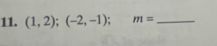 (1,2);(-2,-1); m= _