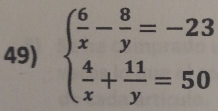 beginarrayl  6/x - 8/y =-23  4/x + 11/y =50endarray.