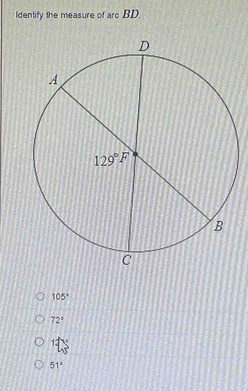 Identify the measure of arc BD.
105°
72°
12
51°