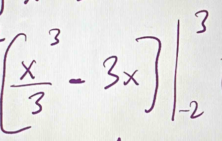 [ x^3/3 -3x]|_(-2)^3