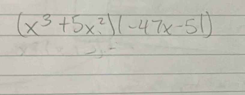 (x^3+5x^2)(-47x-51)