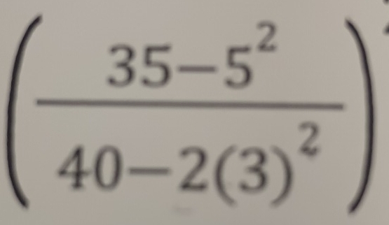 (frac 35-5^240-2(3)^2)