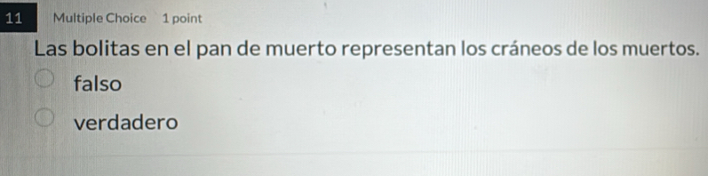 Las bolitas en el pan de muerto representan los cráneos de los muertos.
falso
verdadero