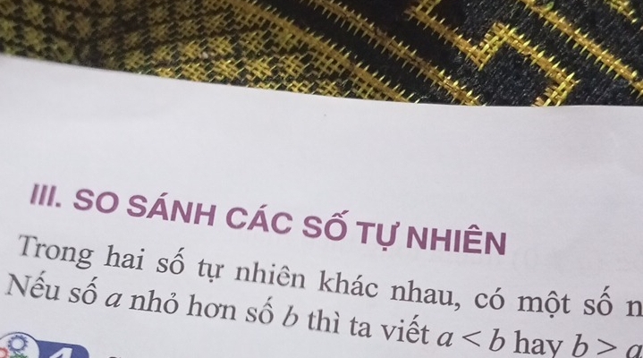 SO SÁNH CÁC SỐ Tự NHIÊN
Trong hai số tự nhiên khác nhau, có một số n
Nếu số a nhỏ hơn số b thì ta viết a hay b>a