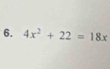 4x^2+22=18x