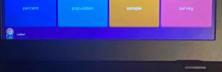 percent population sample survey 
LaRen'