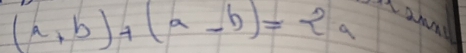 (a+b)+(a-b)=2a