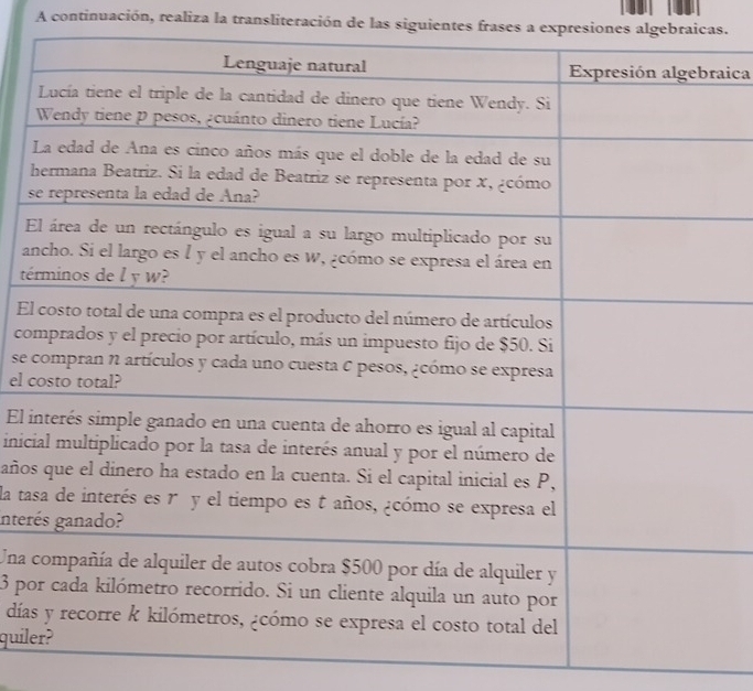 A continuación, realiza la transliteración de las siguientes frases a expresiones algebraicas. 
aica 
s 
E 
a 
t 
E 
co 
se 
el c 
El 
inic 
años 
la ta 
inter 
Una 
3 po 
día 
quil