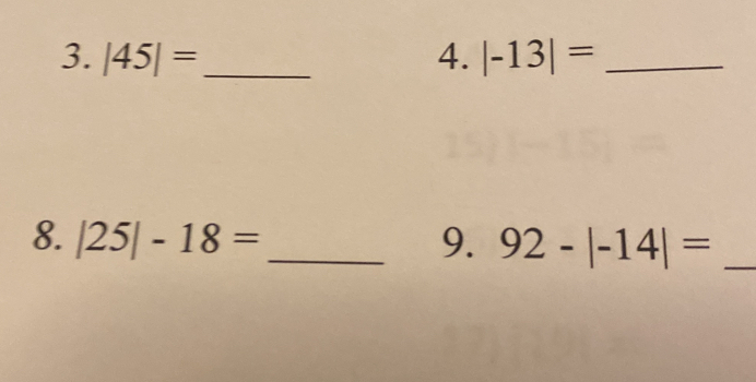 |45|= _ 4. |-13|= _ 
8. |25|-18= _9. 92-|-14|= _