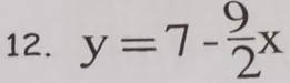 y=7- 9/2 x