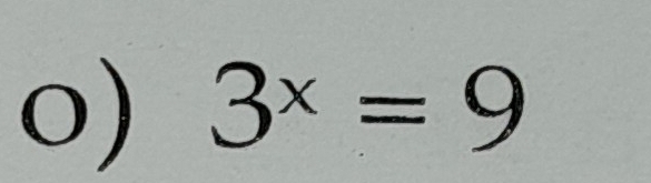 3^x=9