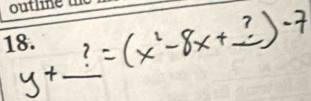 y+_ ?=(x^2-8x+_ ?)-7