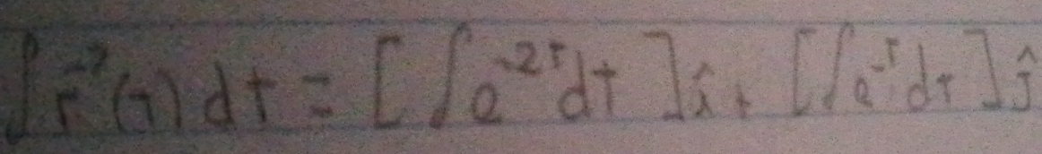 r^(-7)(t)dt=[∈t e^(-2t)dt]r[∈t _e^(-1)d_t]