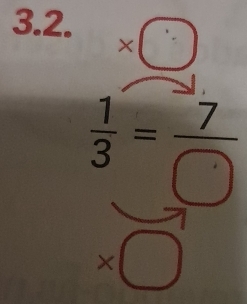 * □
 1/3 = 7/□  