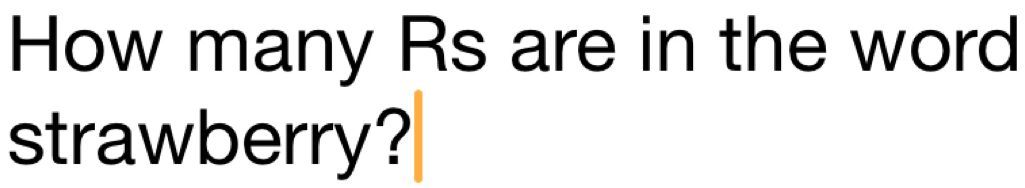 How many Rs are in the word 
strawberry?