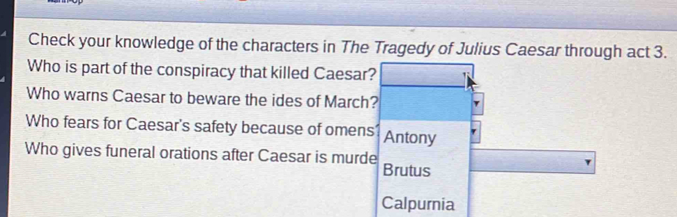 Solved: Check your knowledge of the characters in The Tragedy of Julius ...