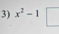 x^2-1□