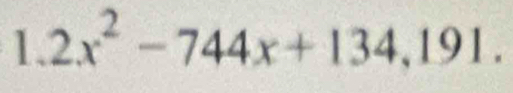 2x^2-744x+134,191.