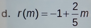 r(m)=-1+ 2/5 m