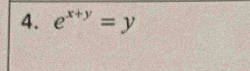 e^(x+y)=y