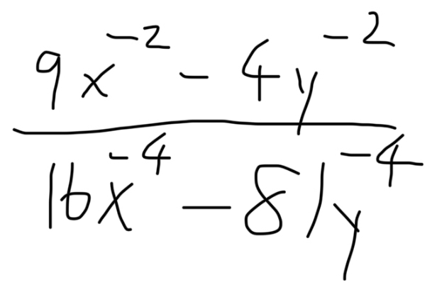  (9x^(-2)-4y^(-2))/16x^(-4)-81y^(-4) 