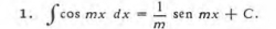 ∈t cos mxdx= 1/m  sēn = mx+C.