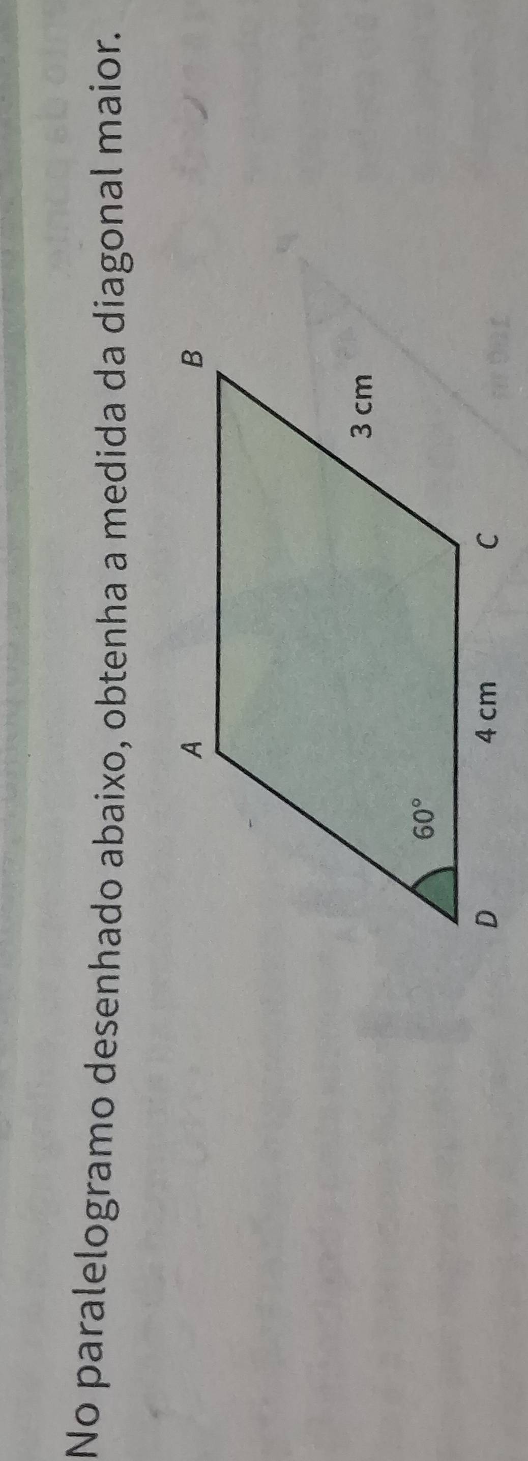 No paralelogramo desenhado abaixo, obtenha a medida da diagonal maior.